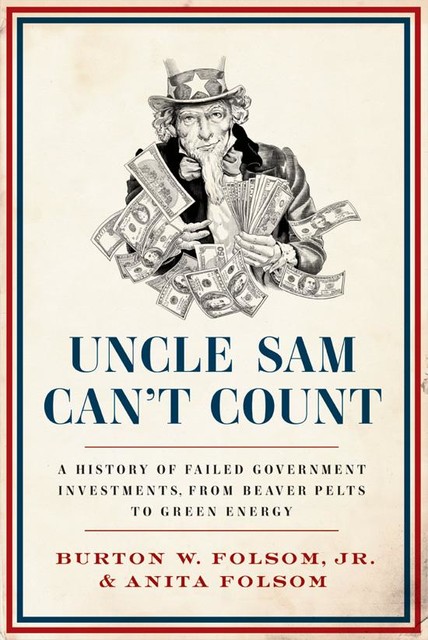 Uncle Sam Can't Count, J.R., Anita Folsom, Burton W. Folsom Jr.