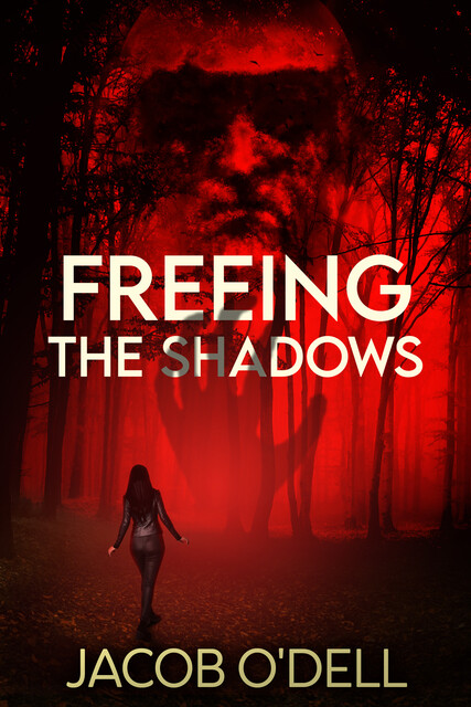 Freeing the Shadows, Jacob O'Dell