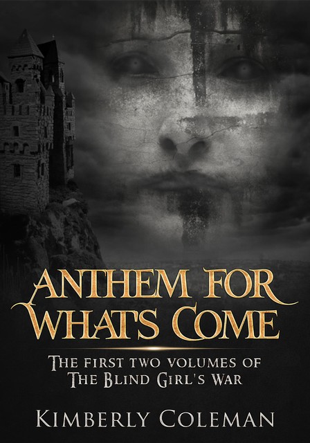 Anthem For What's Come, Kimberly Coleman