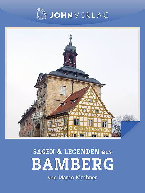 Sagen und Legenden aus Bamberg, Marco Kirchner