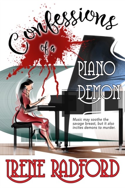 Confessions Of A Piano Demon, Irene Radford