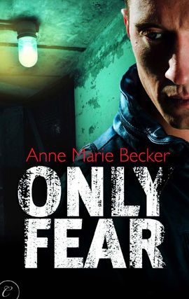 Only Fear, Anne Becker