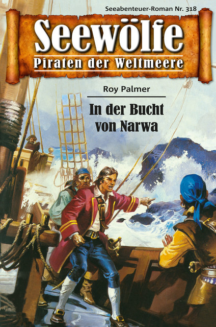 Seewölfe – Piraten der Weltmeere 318, Roy Palmer