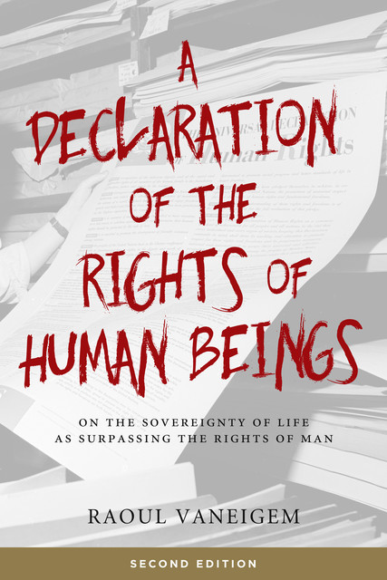 A Declaration of the Rights of Human Beings, Raoul Vaneigem