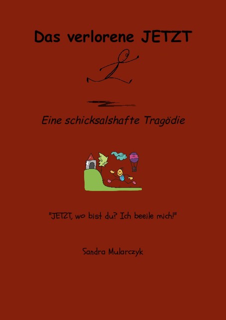 Das verlorene JETZT, Sandra Mularczyk