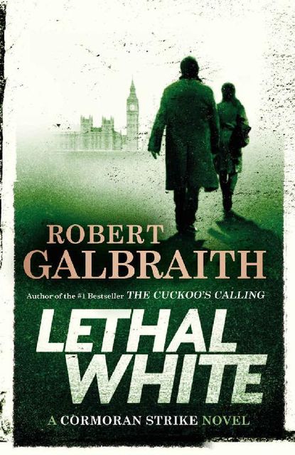 Lethal White (A Cormoran Strike Novel), Robert Galbraith