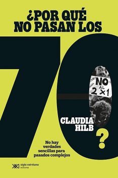 Por qué no pasan los 70, Claudia Hilb