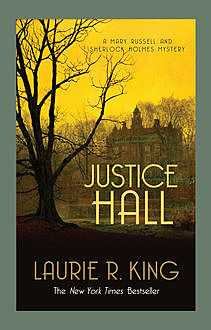 Justice Hall, Laurie R.King