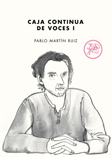 Caja continua de voces I, Pablo Martín Ruiz