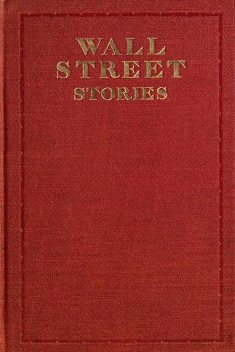 Wall street stories, Edwin Lefevre