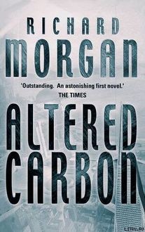 Altered Carbon, Richard Morgan