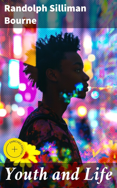 Youth and Life, Randolph Bourne