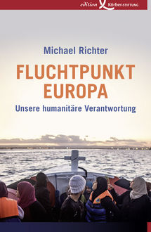 Fluchtpunkt Europa, Michael Richter