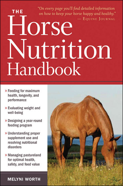 The Horse Nutrition Handbook, Melyni Worth