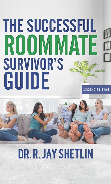 The Successful Roommate's Survivors Guide, Jay Shetlin