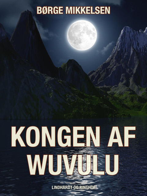 Kongen af Wuvulu, Børge Mikkelsen