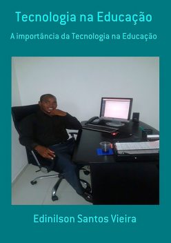 Tecnologia Na Educação, Edinilson Santos Vieira