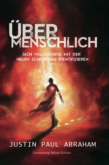 Übermenschlich, Justin Abraham
