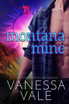 Montana Mine, Vanessa Vale