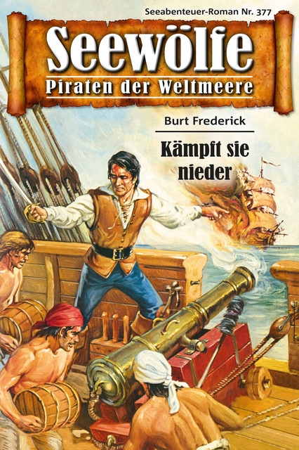 Seewölfe – Piraten der Weltmeere 377, Burt Frederick