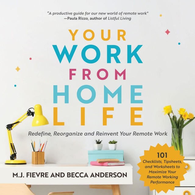 Your Work from Home Life, Becca Anderson, MJ Fievre