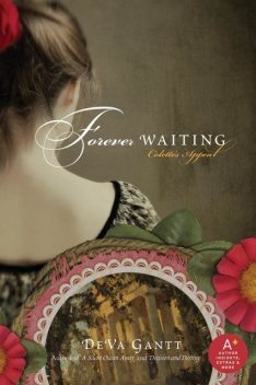 Forever Waiting, DeVa Gantt