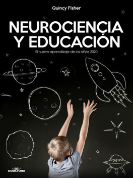Neurociencia y Educación, Quincy Fisher