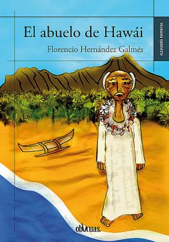 El abuelo de Hawái, Florencio Hernández Galmés