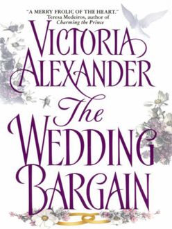 The Wedding Bargain, Victoria Alexander