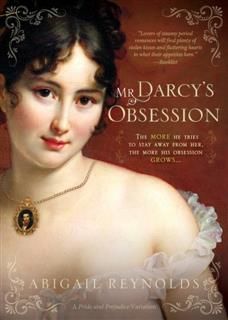 Mr. Darcy's Obsession, Abigail Reynolds