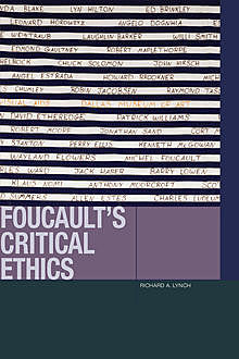Foucault's Critical Ethics, Richard A. Lynch
