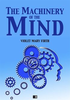 The Machinery of the Mind, Dion Fortune