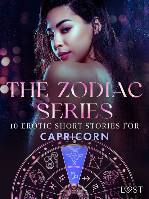 The Zodiac Series: 10 Erotic Short Stories for Capricorn, B.J. Hermansson, Alicia Luz, Chrystelle Leroy, Nina Alvén, Alexandria Varg, Maya Klyde, Sara Agnès L.