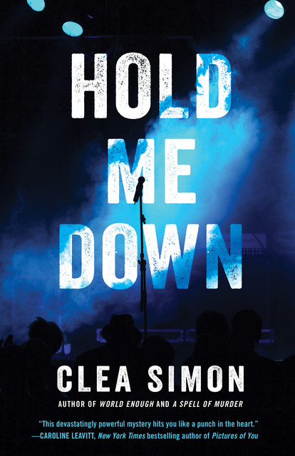 Hold Me Down, Clea Simon