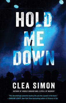 Hold Me Down, Clea Simon