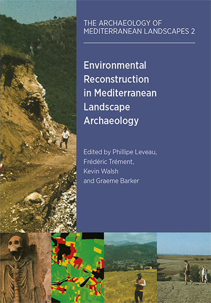 Environmental Reconstruction in Mediterranean Landscape Archaeology, Frederic Trement, Kevin Walsh, Philippe Leveau