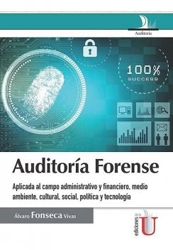 Auditaría forense, Alvaro Fonseca Vivas