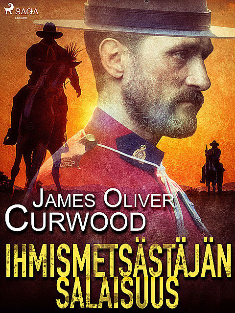 Ihmismetsästäjän salaisuus, James Oliver Curwood