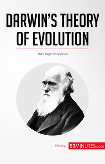 Darwin's Theory of Evolution, 50MINUTES. COM