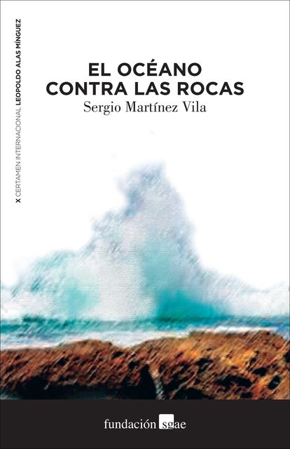 El océano contra las rocas, Sergio Martínez Vila