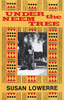 Under the Neem Tree, Susan Lowerre