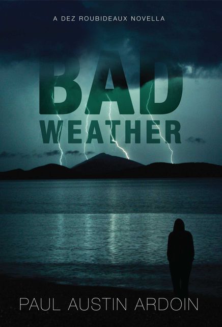 Bad Weather, Paul Austin Ardoin