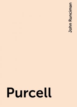 Purcell, John Runciman
