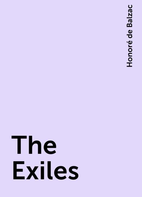 The Exiles, Honoré de Balzac
