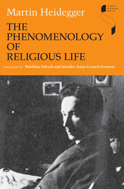 The Phenomenology of Religious Life, Martin Heidegger