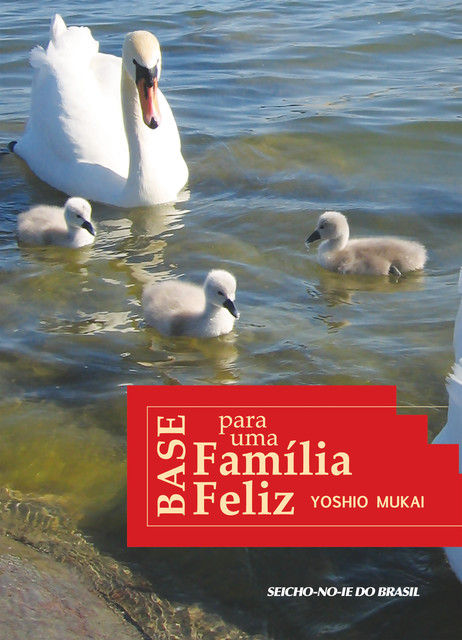 Base para uma Família Feliz, Yoshio Mukai