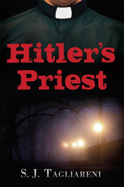 Hitler’s Priest, S.J.Tagliareni