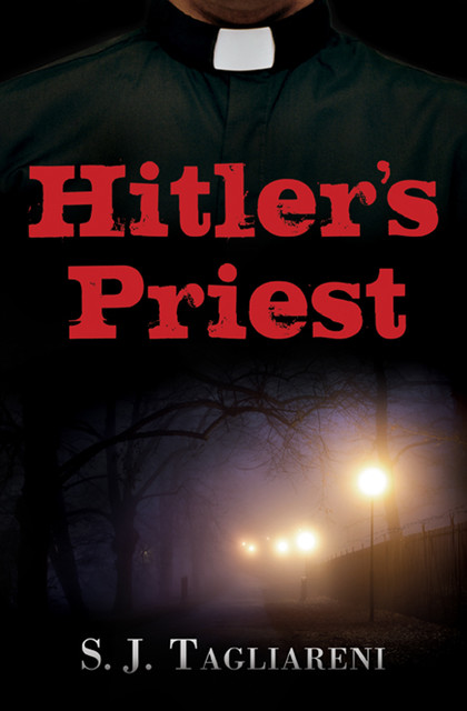 Hitler’s Priest, S.J.Tagliareni