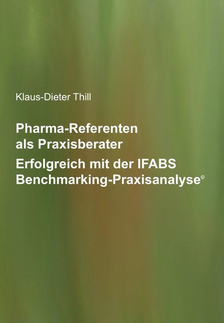 Pharma-Referenten als Praxisberater, Klaus-Dieter Thill