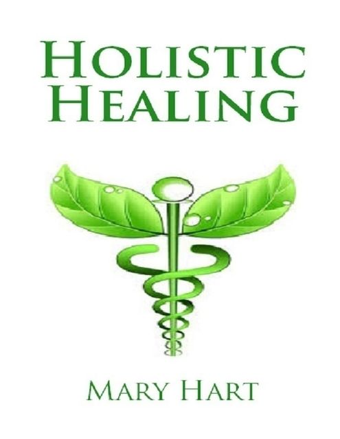Holistic Healing, Mary Hart